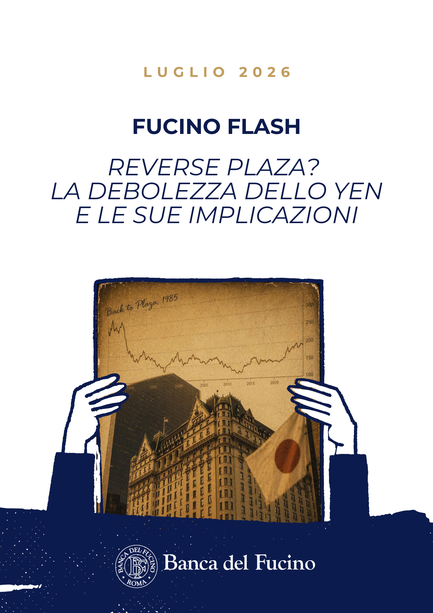 REVERSE PLAZA? LA DEBOLEZZA DELLO YEN E LE SUE IMPLICAZIONI