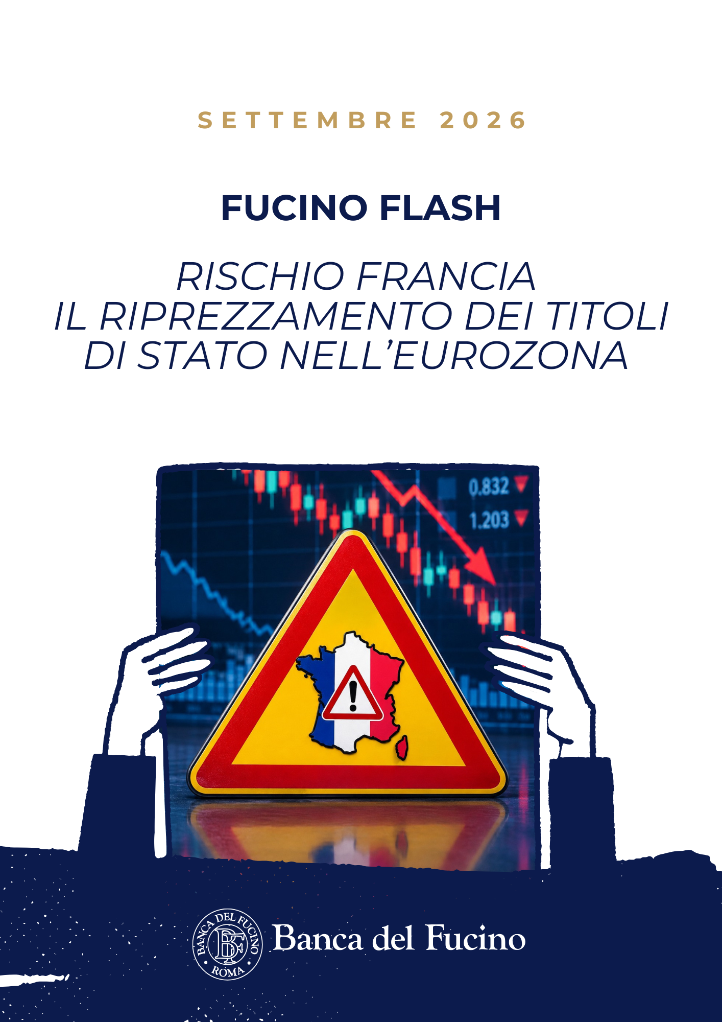 Fucino Flash - Rischio Francia. Il riprezzamento dei titoli di Stato nell’Eurozona